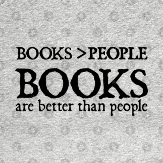 Books Are Better Than People by  hal mafhoum?